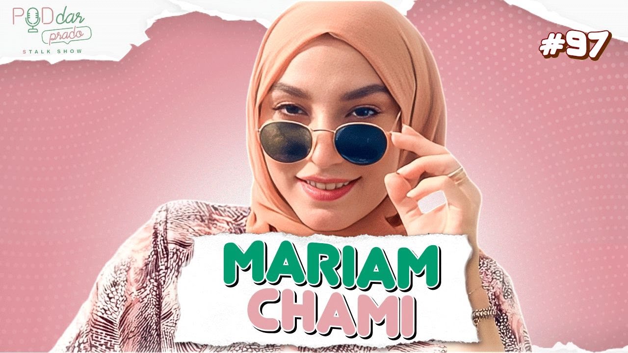 Mariam Chami - PodDarPrado #97
