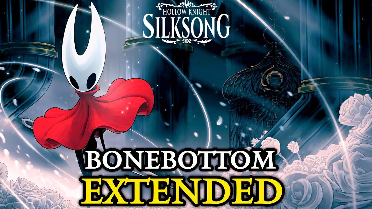Hollow Knight Silksong : Bone Bottom OST EXTENDED