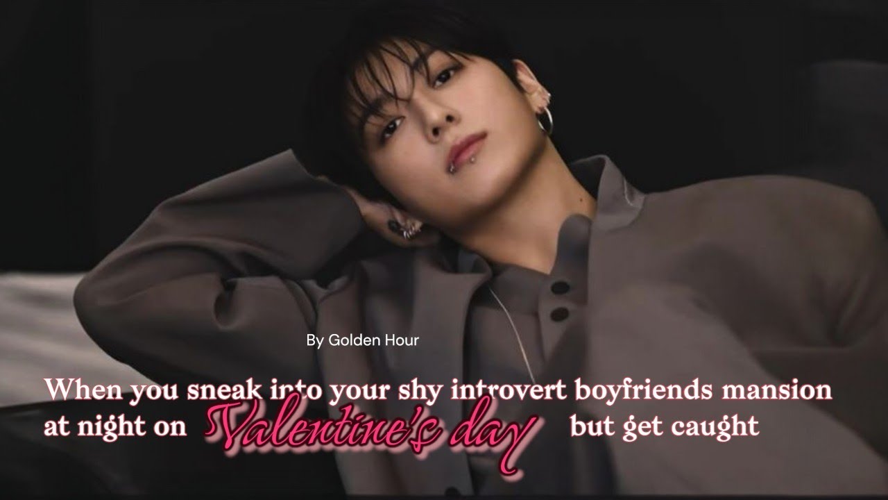 When you sneak into your boyfriend's mansion for valentine's - |#jungkookff |#jeonjungkook |#jjkff
