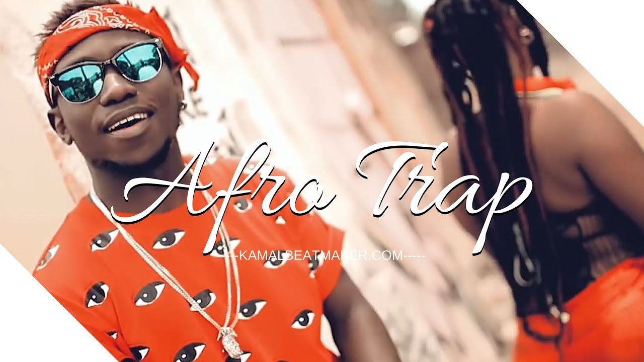 [Free] Instru Afro Trap 2017  - Afrobeat Instrumental | Prod. By Kamal A La Prod // KAMAL BEATMAKER