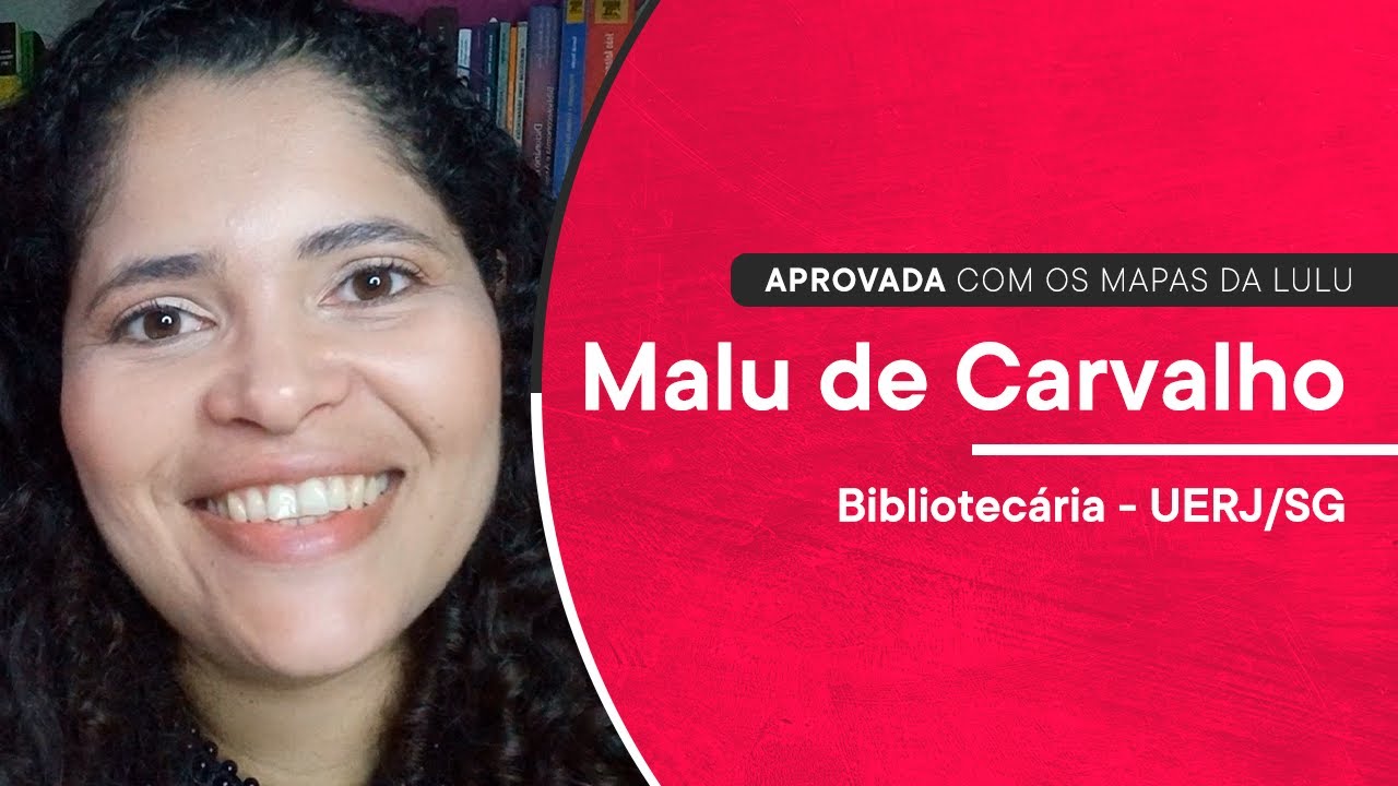Malu de Carvalho (UERJ/SG) | Aprovada Mapas da Lulu