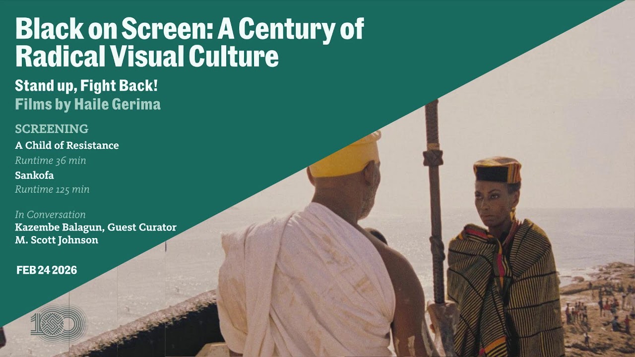 BLACK ON SCREEN | A CENTURY OF RADICAL VISUAL CULTURE