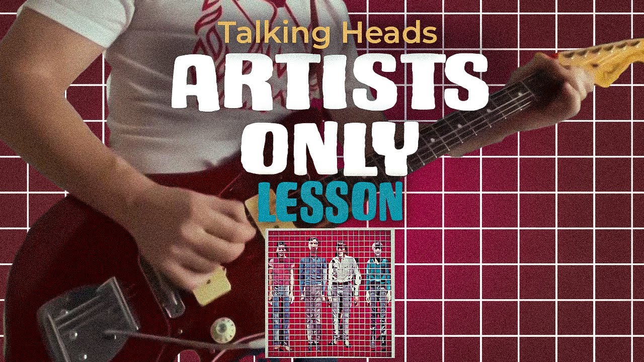 Artists Only - LESSON - Talking Heads - 1978 🎸