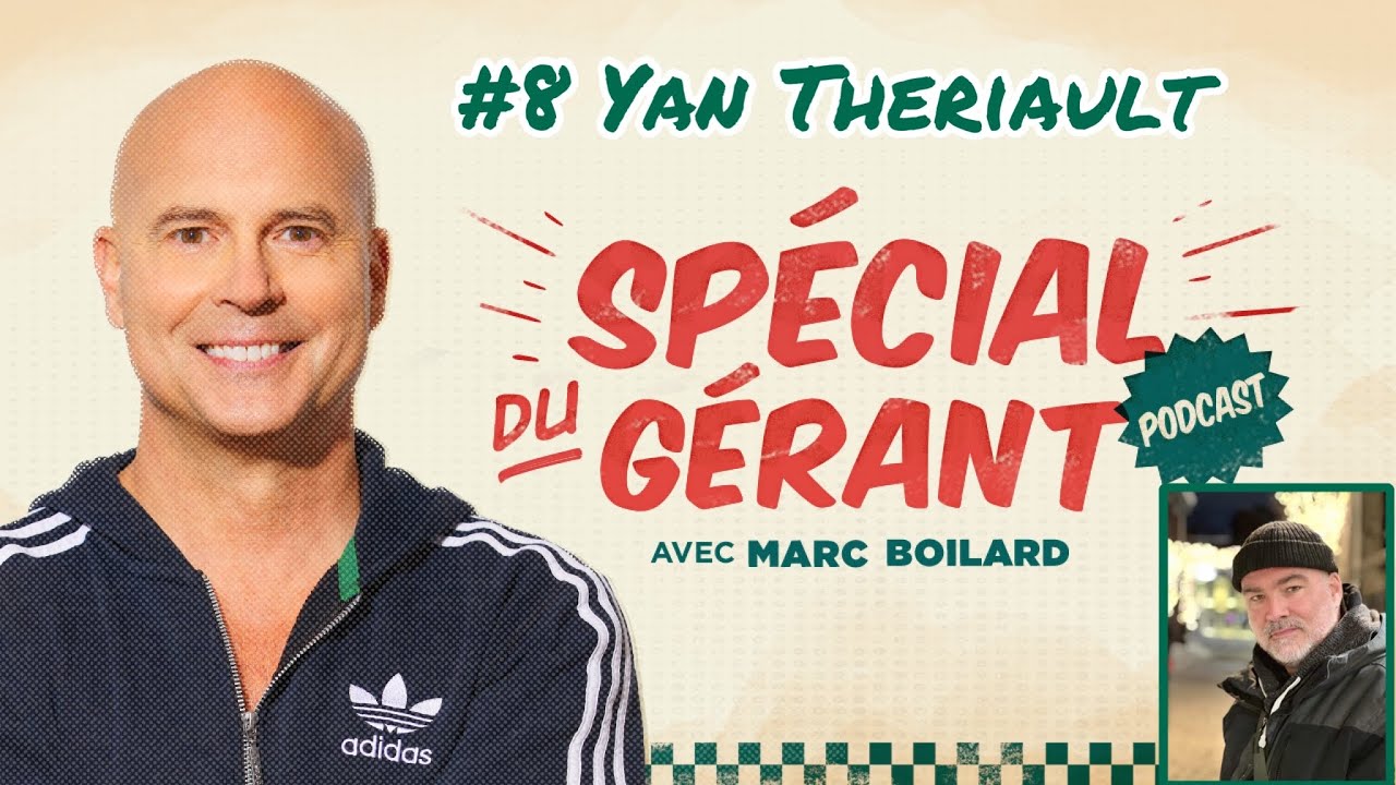 Spécial du gérant #8 :  @YanThériault et Marc Boilard