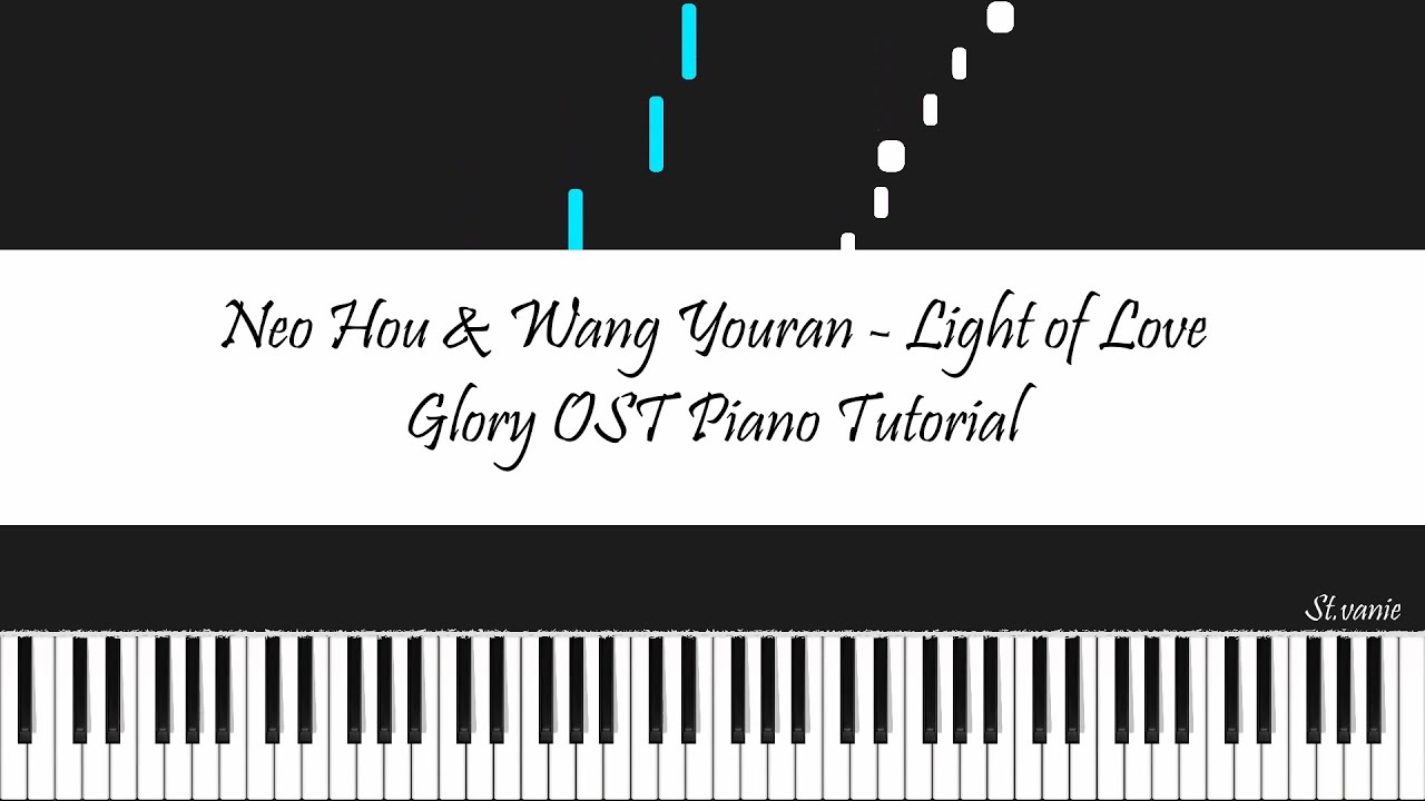 侯明昊 Neo Hou & 王悠然 Wang Youran - 爱的光明 The Light of Love | 玉茗茶骨 Glory OST Piano Tutorial