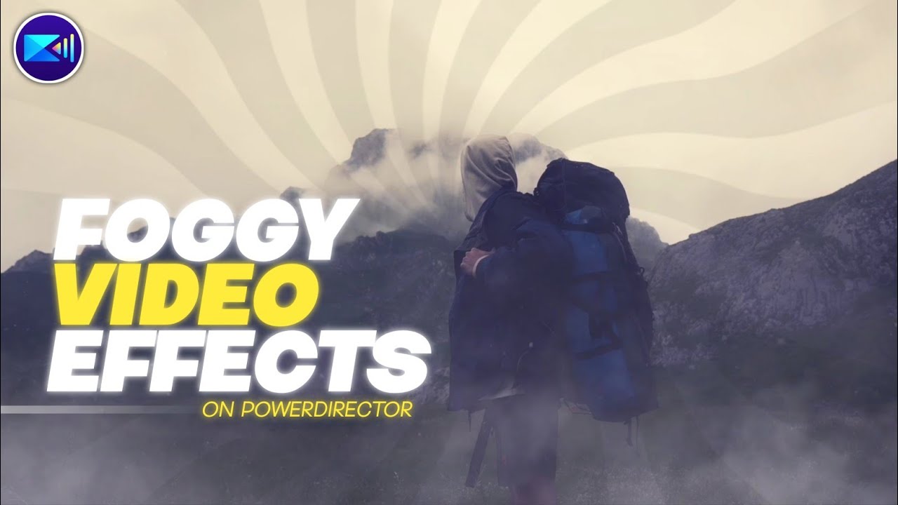 Foggy Video Effect In Powerdirector | Editing Hub