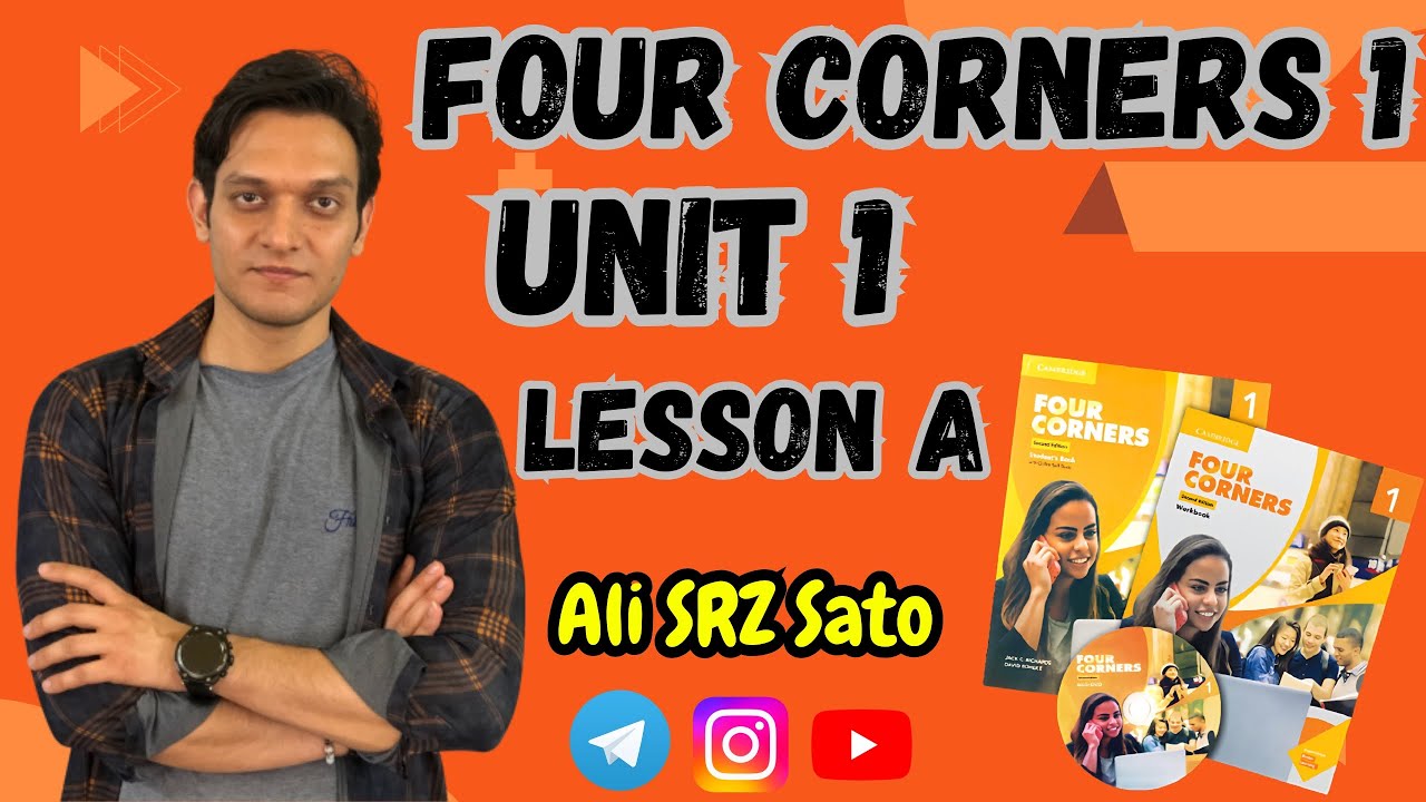 آموزش زبان انگلیسی شروع کتاب فورکرنرز ۱ (Unit 1 lesson A) Four Corners 1