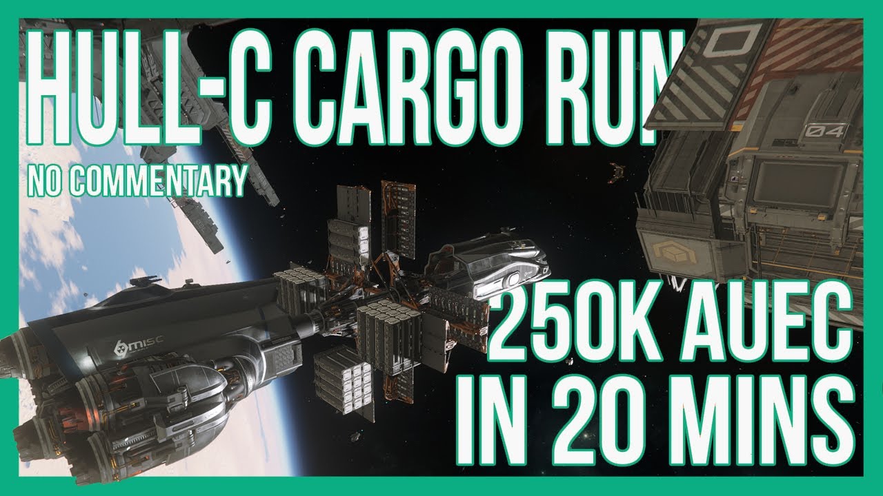 *QUICK 250k AUEC* HULL-C CARGO RUN | Star Citizen Gameplay | No Commentary