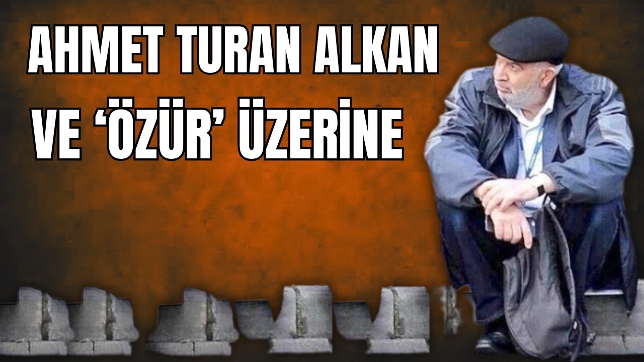 Ahmet Turan Alkan ve 
