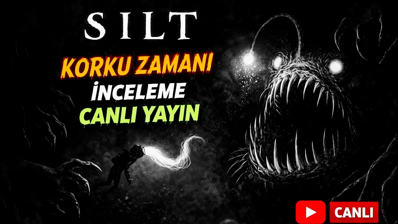 SİLT KORKU ZAMANI inceleme CANLI YAYIN
