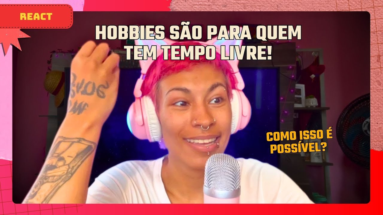 MULHERES NÃO TÊM HOBBIES!