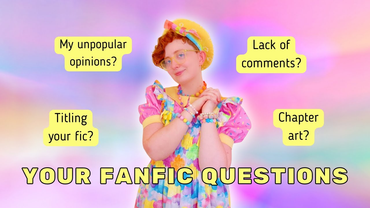 Unpopular Opinions? How to Title Your Fic? A Belated Q&A Video