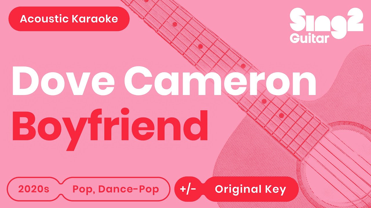 Dove Cameron - Boyfriend (Acoustic Karaoke)