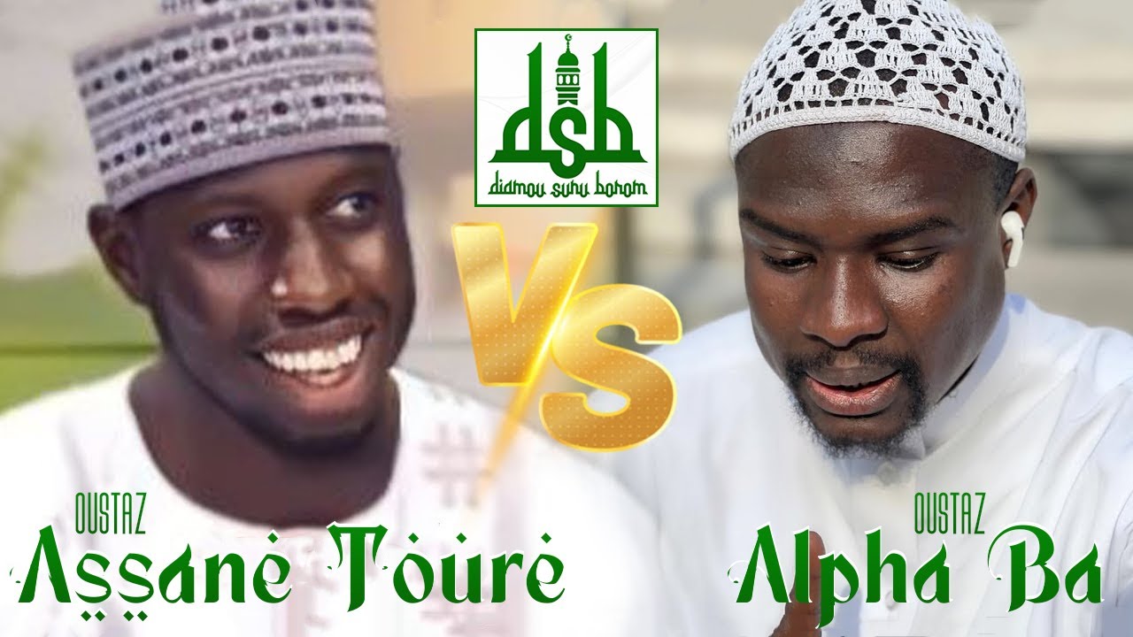 Intégral (Live) Oustaz Alpha BA VS Oustaz Assane TOURÉ