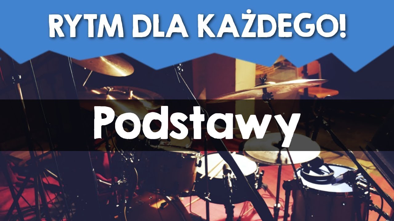 RYTM dla Każdego - Lekcja #1  - Podstawy Rytmu