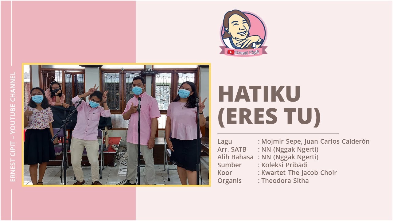 HATIKU (Eres Tu) SATB Choir | Lagu Persiapan Persembahan