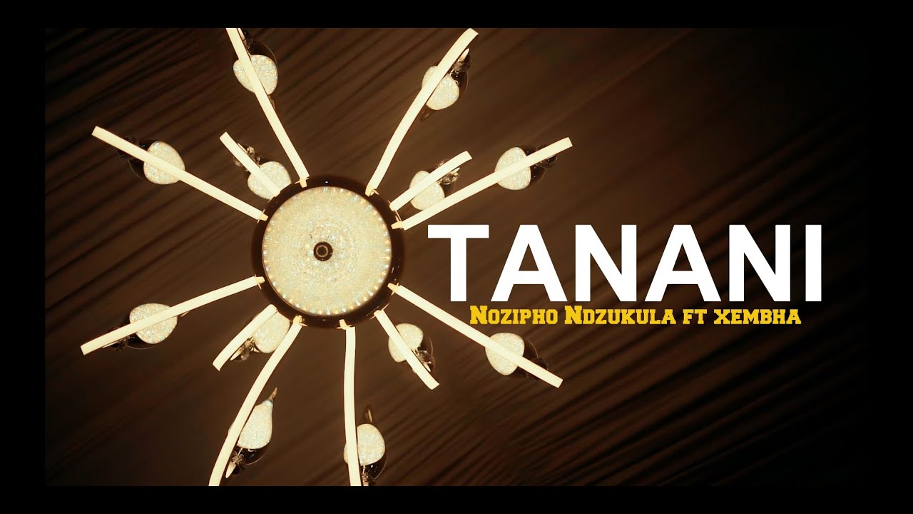 Nozipho Ndzukula ft Xembha t&iacute;tulo Tanana