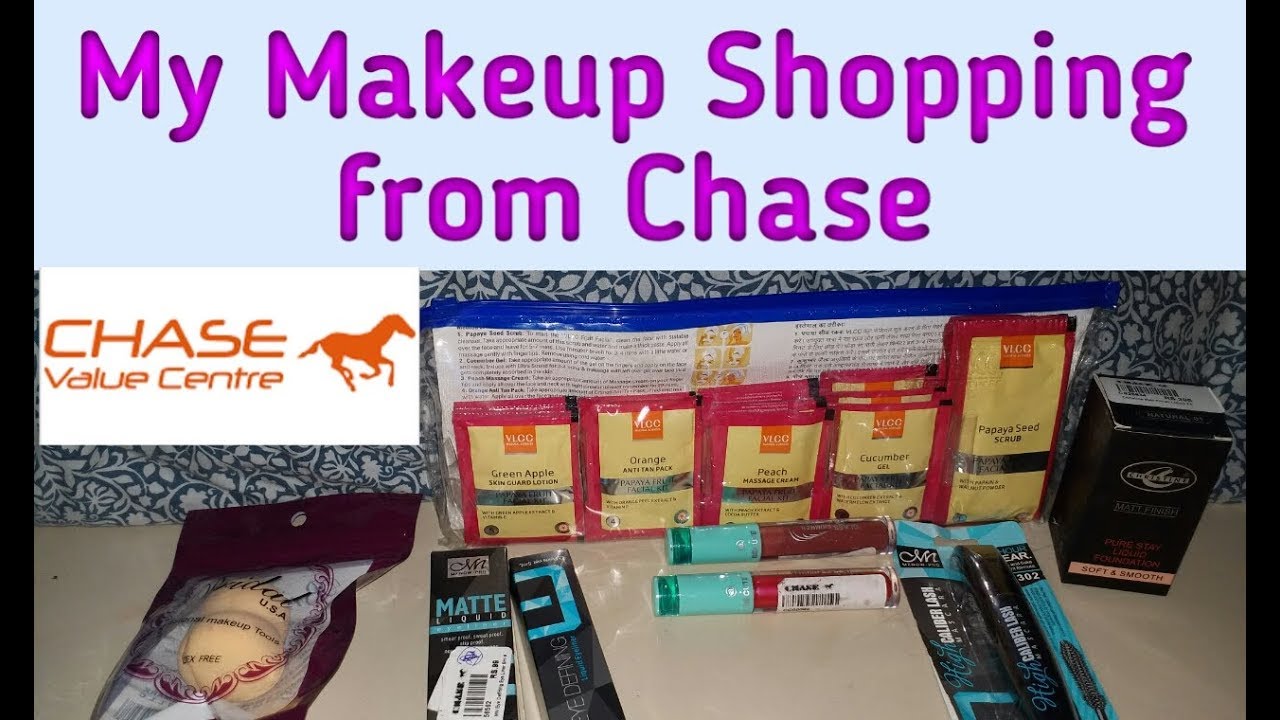 My makeup shopping from chase