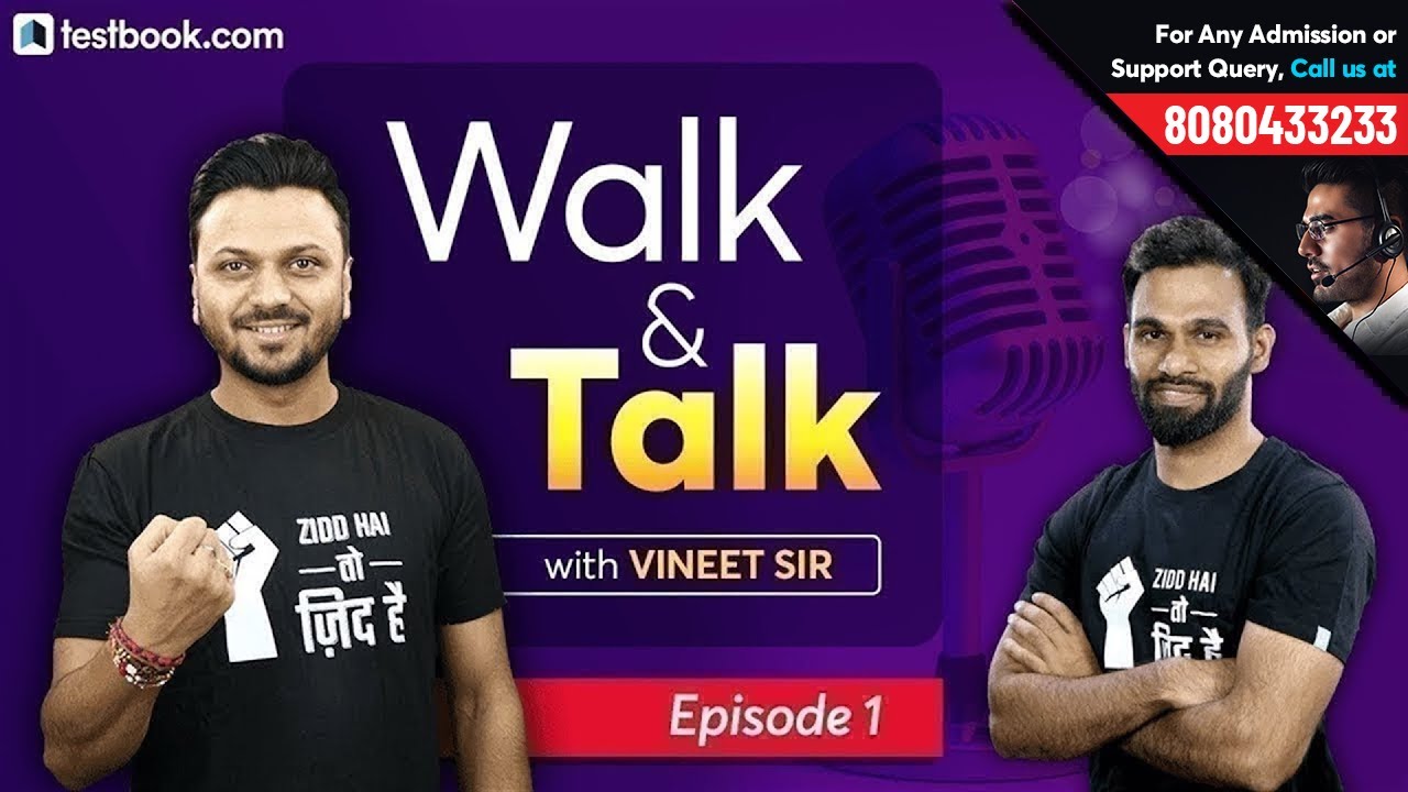 Walk and Talk with Vineet Sir | Episode 1 | Interview of TTP Trainee Nakul Sharma | Testbook.com
