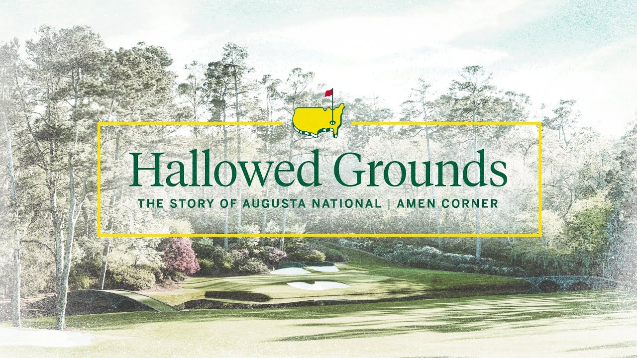 Amen Corner | Hallowed Grounds: The Story of Augusta National