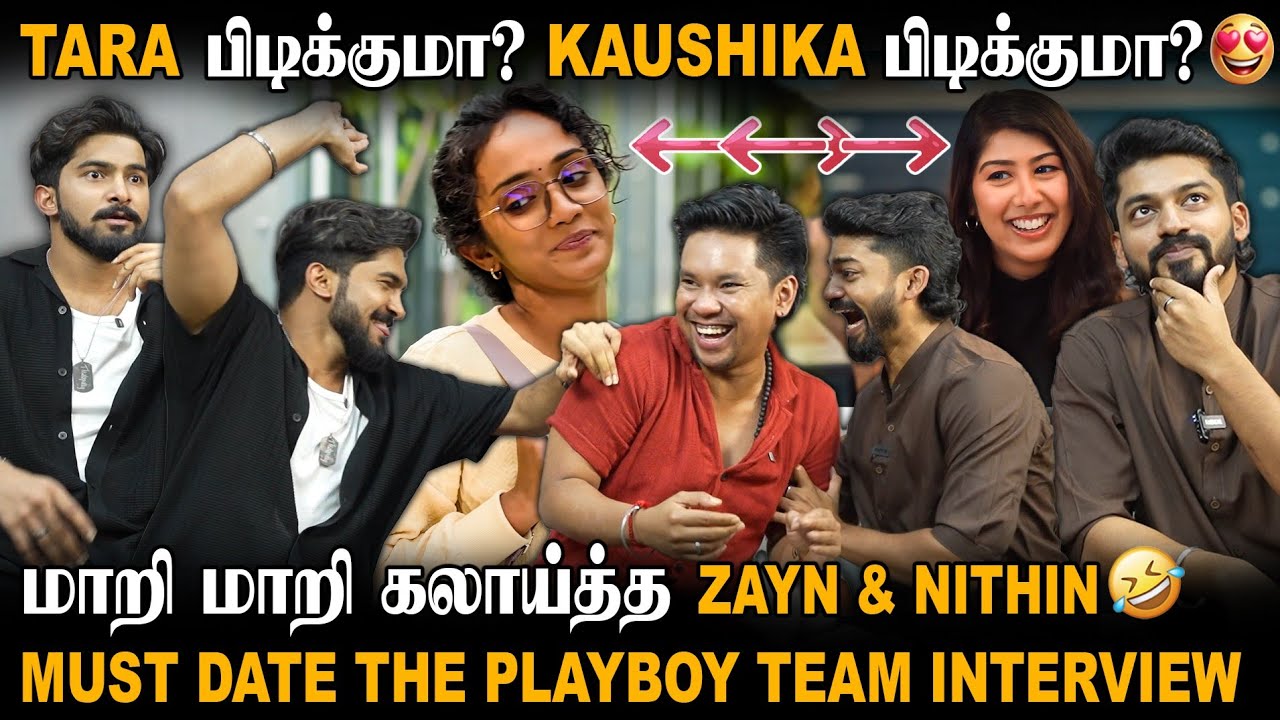 ZAYN பொம்பள சோக்கா? 🤣 River's Counters 🔥 Nithin | Tara | Kaushika | Must Date The Playboy Interview