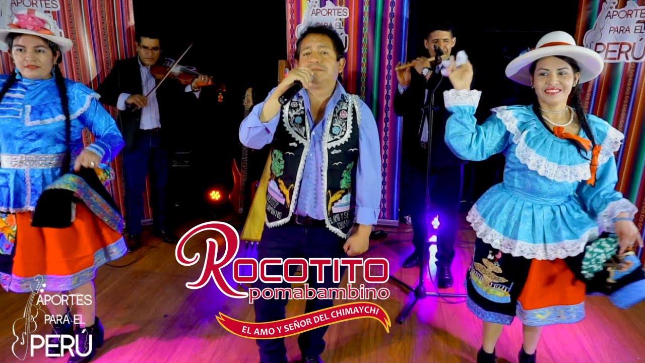 ROCOTITO POMABAMBINO Y SENTIEMIENTO DEL CHIMAYCHI