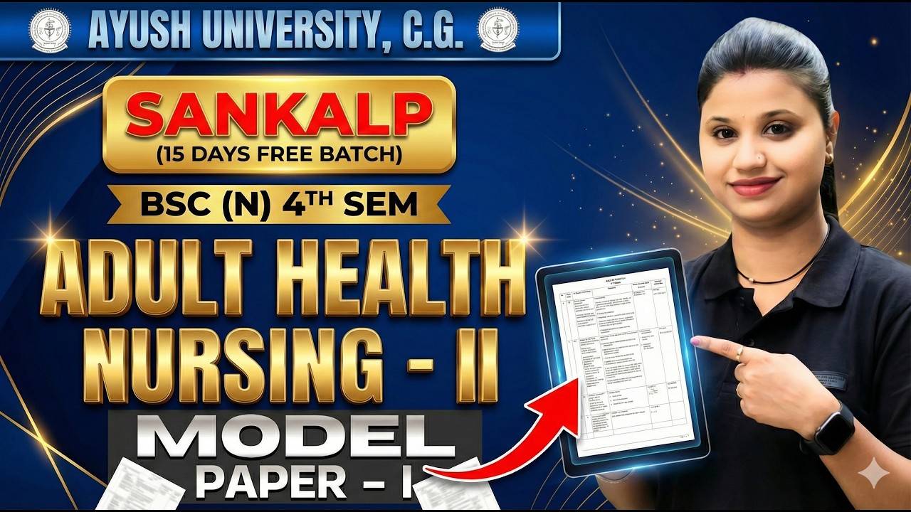 Adult Health Nursing 2 Model Paper - 1 | Ayush University B.Sc Nursing 4th Sem | BSc Nursing Exams