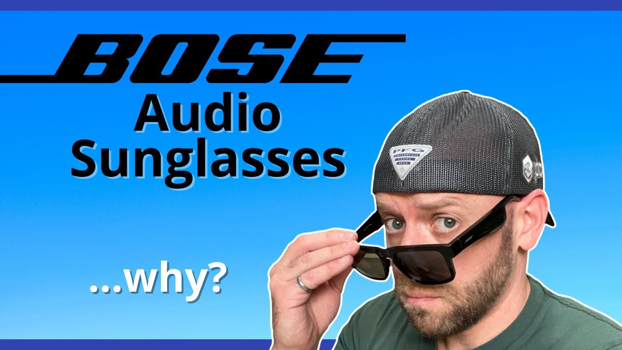 Bose Audio Sunglasses, why?