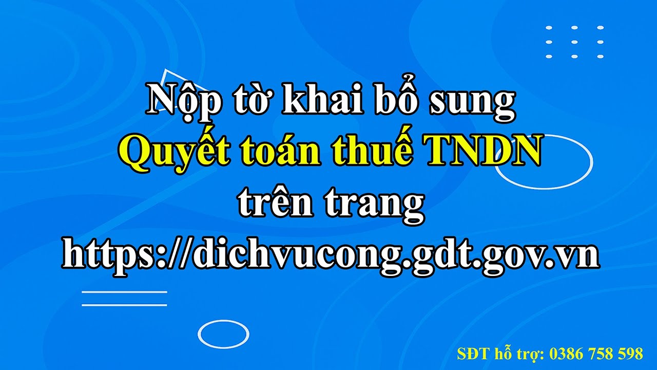 TỰ TAY NỘP TỜ KHAI BỔ SUNG QUYẾT TOÁN THUẾ TNDN TRÊN TRANG DVC 