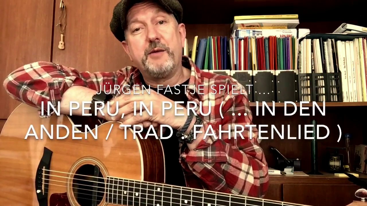 In Peru, in Peru... in den Anden... ( Trad. Bearbeitung: J&uuml;rgen Fastje ), gesp, von  JF.
