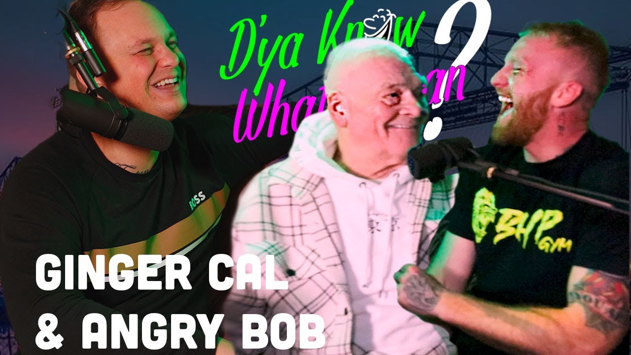 Episode 8: Ginger Cal & Angry Bob