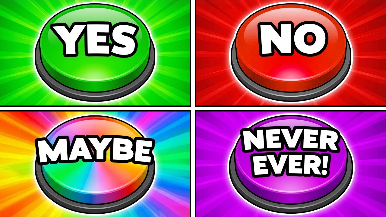 Choose One Button - Yes, No, Maybe or Never? 🟢🔴🟡🟣 Quiz Blitz