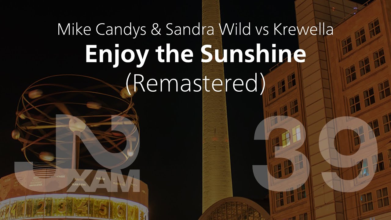 Enjoy the Sunshine (J2XAM Mashup N°39 Remastered)