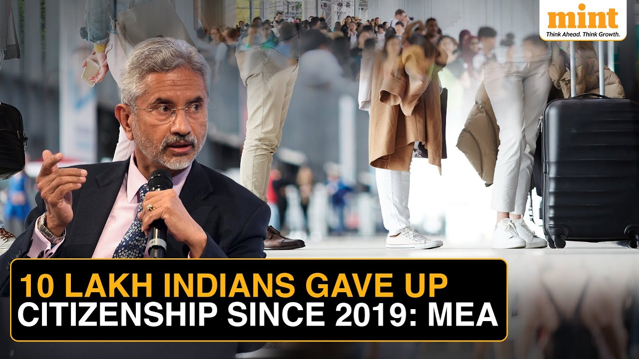 Why Over 2 Lakh Indians Renounced Their Citizenship In 2024, 1 Million In 6 Years