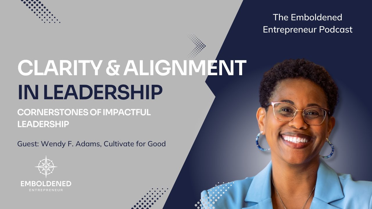 Why Clarity and Alignment Are Crucial to Your Leadership