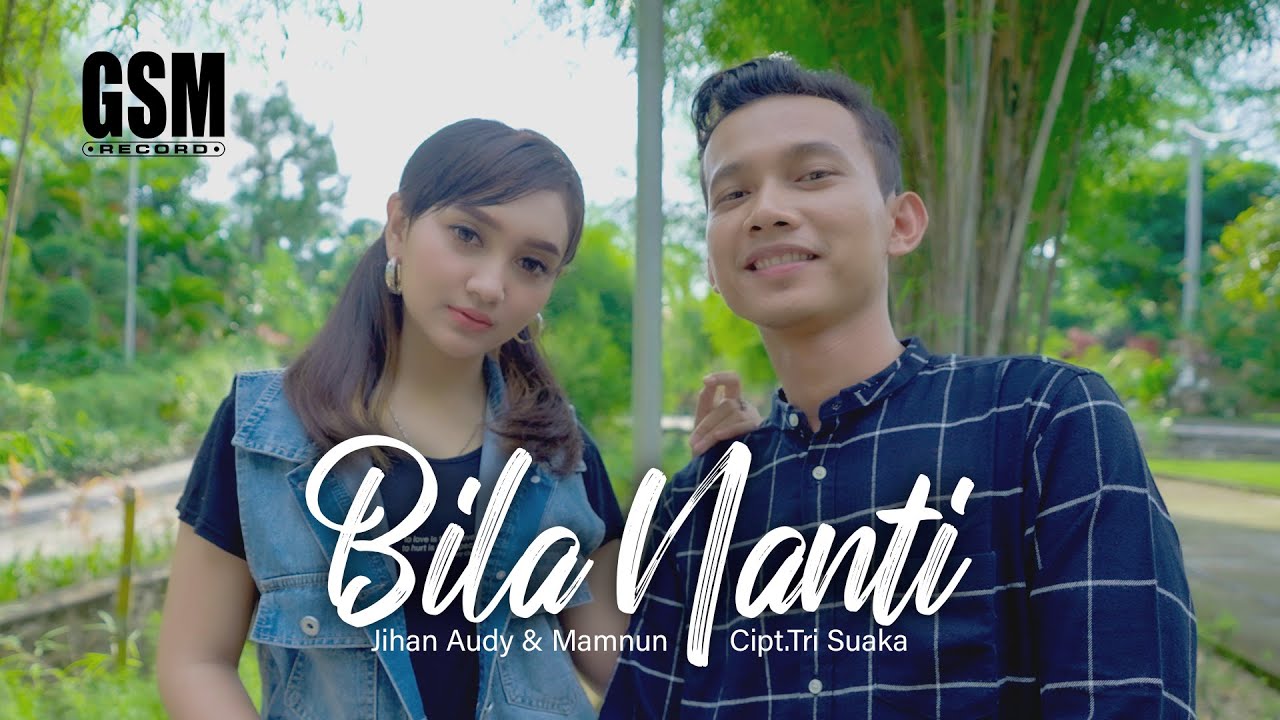Dj Bila Nanti - Jihan Audy ft Mamnun I Official Music Video