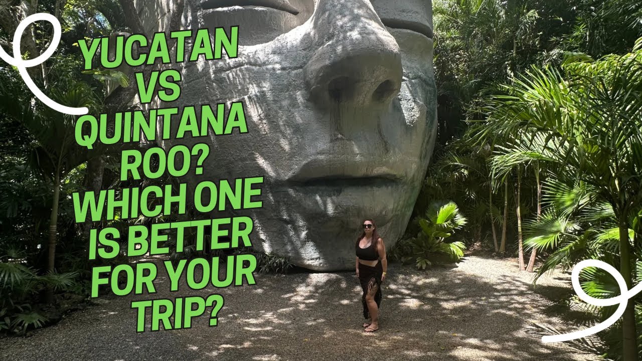 Yucatán or Quintana Roo??