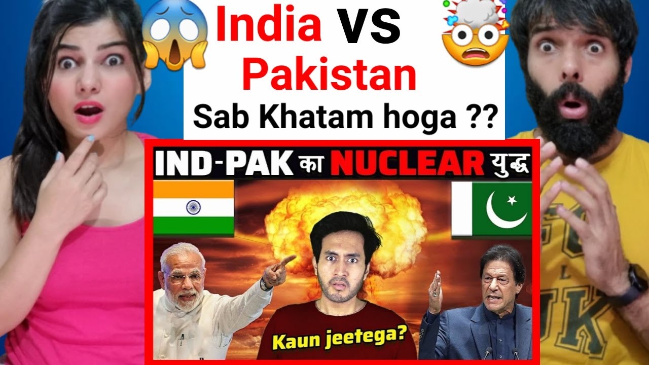 क्या हो अगर INDIA और PAKISTAN के बीच परमाणू युद्ध छिड़े | India Pakistan Nuclear War | Reaction