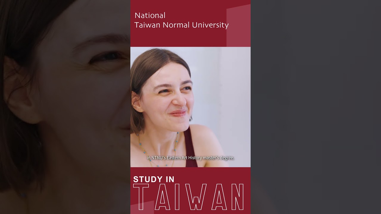 Meet the Student at National Taiwan Normal University (國立臺灣師範大學) | Study in Taiwan