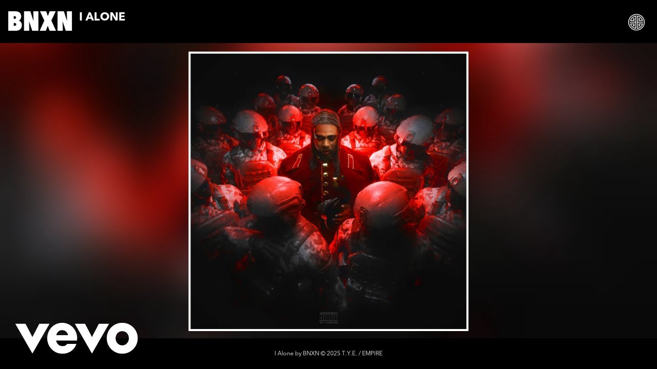 BNXN - I Alone (Official Audio)