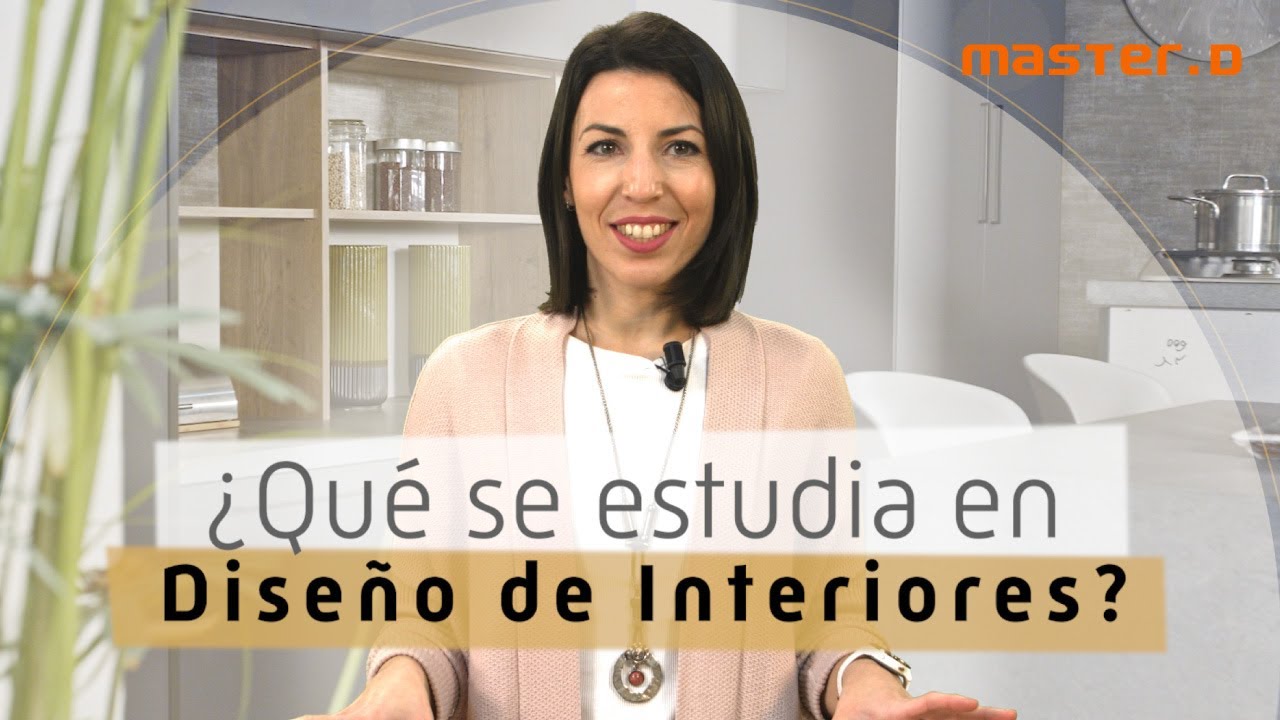 &iquest;Qu&eacute; se estudia en DISE&Ntilde;O de INTERIORES? 📚 Programa, Curso y M&aacute;ster 💻👩🏻