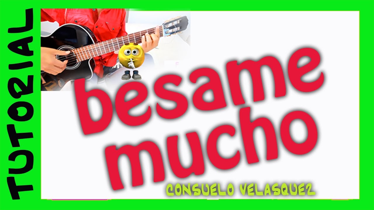 BESAME MUCHO en Guitarra Bolero como tocar tutorial