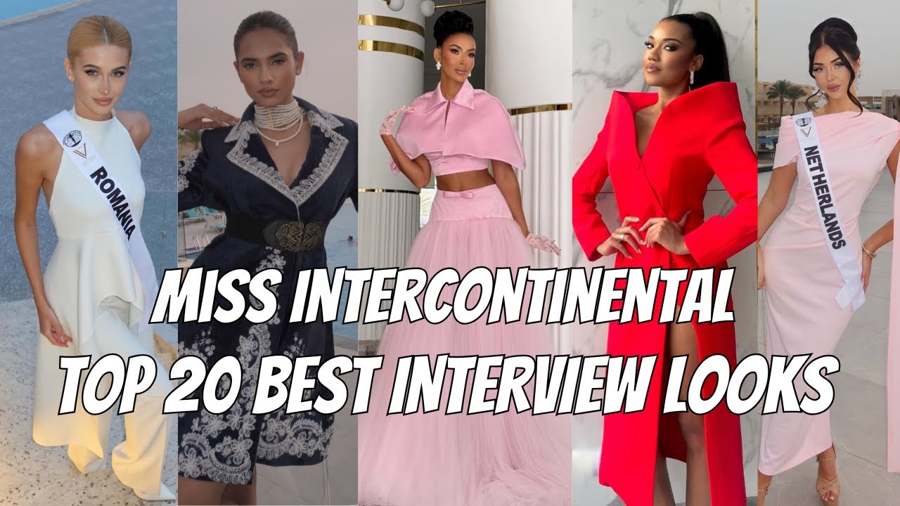 MISS INTERCONTINENTAL 2025/26: TOP 20 BEST INTERVIEW LOOKS