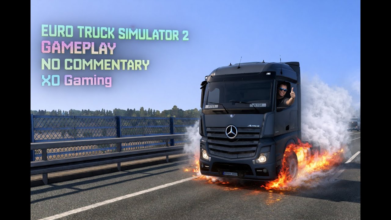 MERCEDES POWER! NO RULES! FAST DELIVERY IN EUROTRUCK SIMULATOR 2 / HAMBURG - AMSTERDAM/PC/XO GAMING