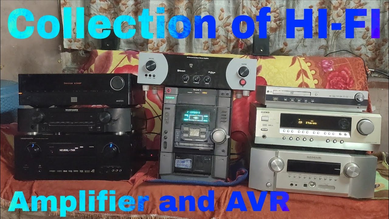 Hi-Fi amplifier and AVR collection till date - Marantz, Onkyo, JBL, LG and Sony #audiophile 