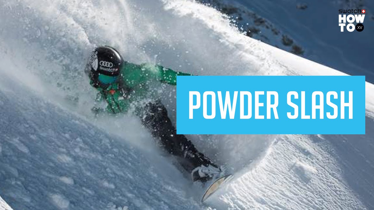 SLASH IN POWDER | HOW TO XV