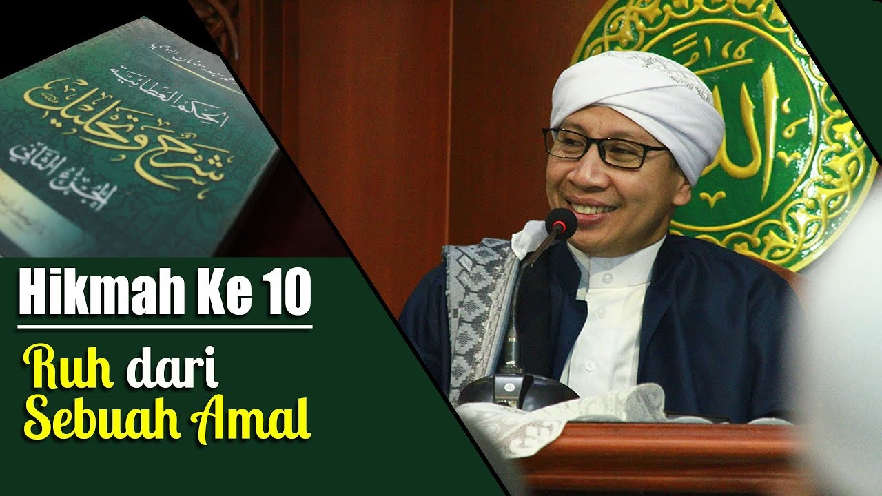 Hikmah Ke 10 : Ruh dari Sebuah Amal | Buya Yahya | Kitab Al Hikam | 25 Sept 2017