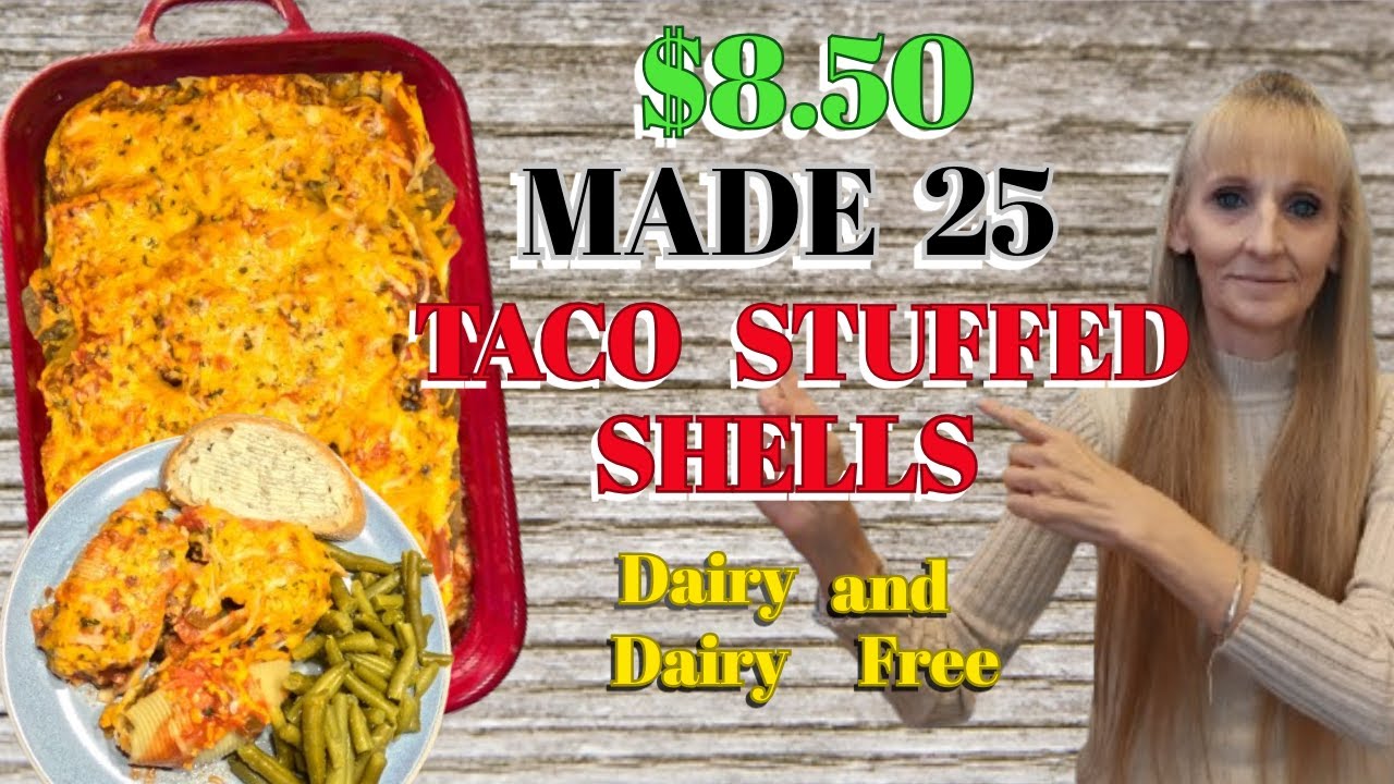 (Fixed) $8.50 MADE 25 TACO STUFFED SHELLS |DAIRY DAIRY FREE| EASY