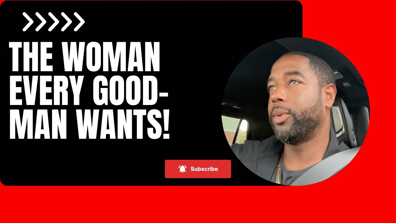 The Woman Every Good-Man Wants!