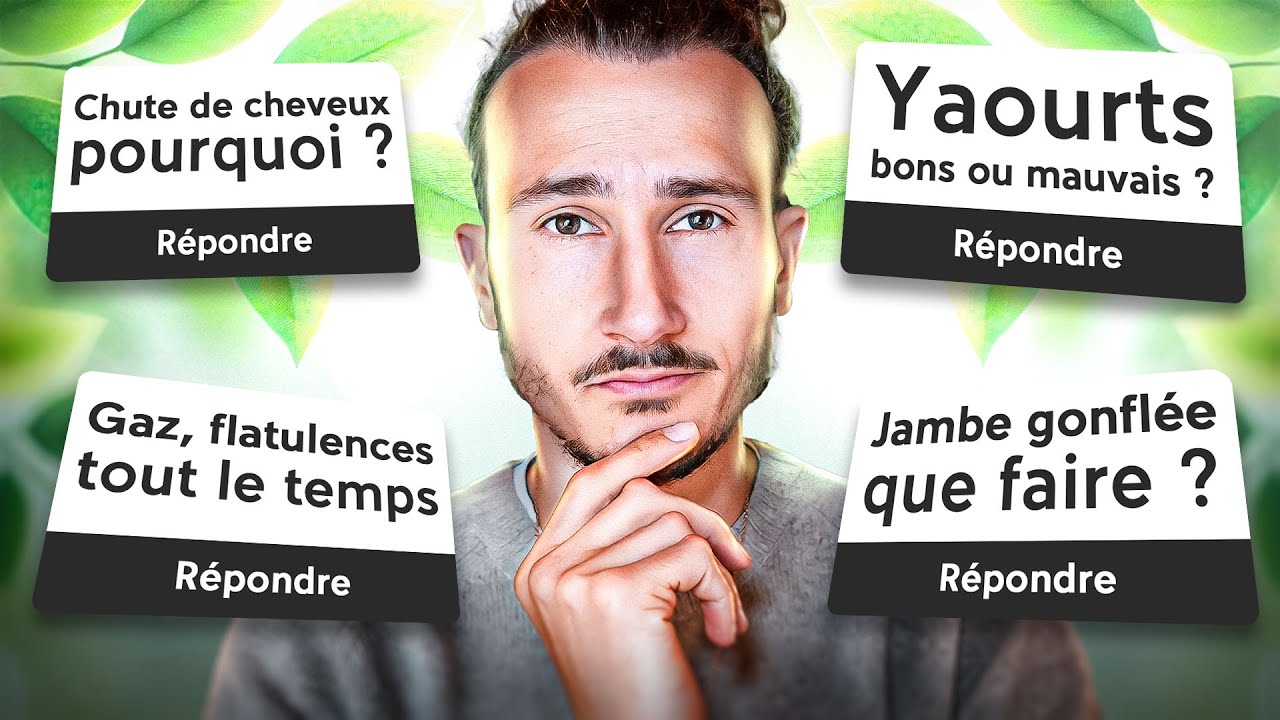 Chute de Cheveux, Yaourts, Ballonnements et Gaz... (FAQ)